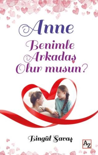 Anne Benimle Arkadaş Olur musun? Bingül Savaş