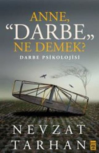 Anne Darbe Ne Demek? Nevzat Tarhan