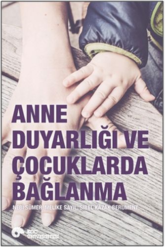 Anne Duyarlığı ve Çocuklarda Bağlanma %20 indirimli Nebi Sümer - Melik