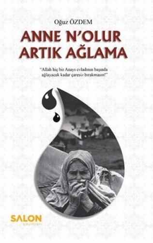 Anne N'olur Artık Ağlama %30 indirimli Oğuz Özdem