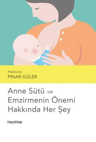 Anne Sütü ve Emzirmenin Önemi Hakkında Her Şey %15 indirimli Psikolog 