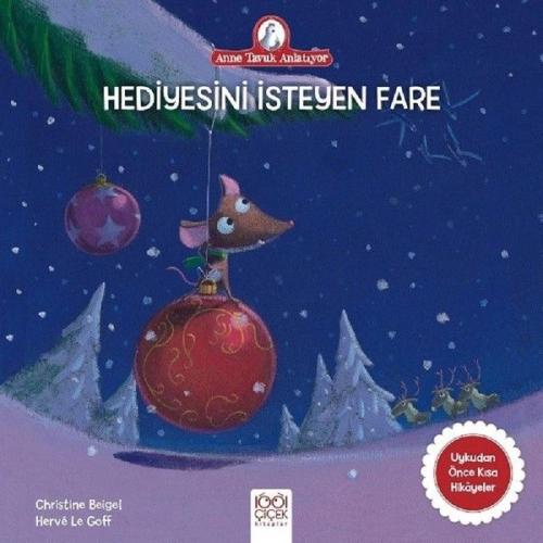 Anne Tavuk Anlatıyor - Hediyesini İsteyen Fare %14 indirimli Christine