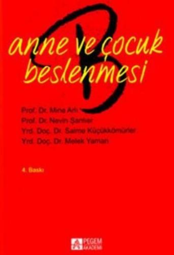 Anne ve Çocuk Beslenmesi / Doç.Dr. Nevin Şanlıer Doç.Dr. Nevin Şanlıer