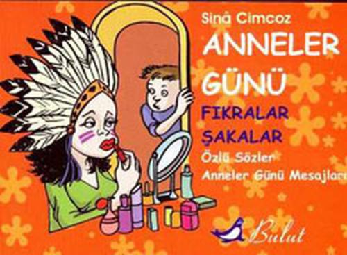 Anneler Günü Fıkralar & Şakalar Özlü Sözler & Anneler Günü Mesajları %