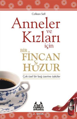 Anneler ve Kızları İçin Bir Fincan Huzur %10 indirimli Colleen Sell