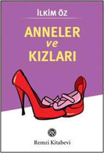 Anneler ve Kızları İlkim Öz