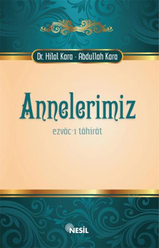 Annelerimiz / Ezvac-ı Tahirat Abdullah Kara