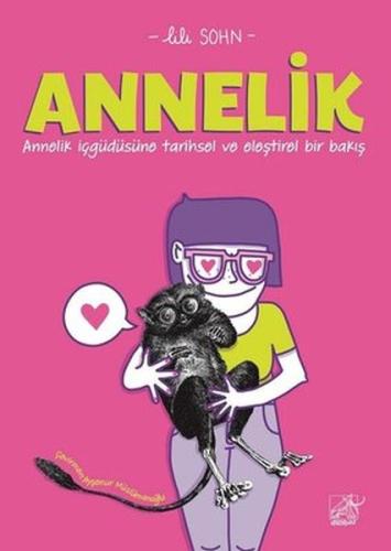 Annelik - Annelik İçgüdüsüne Tarihsel ve Eleştirel Bir Bakış %14 indir