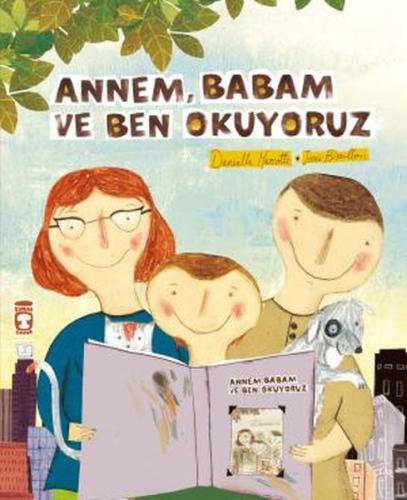 Annem Babam Ve Ben Okuyoruz %15 indirimli Daniella Marcotte