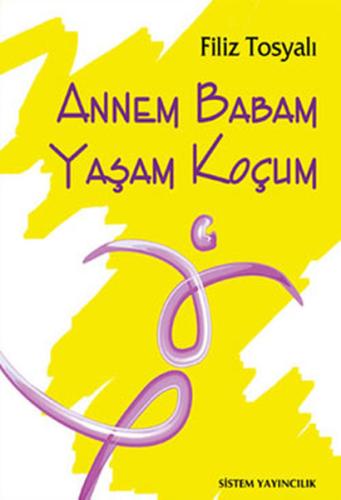 Annem Babam Yaşam Koçum Filiz Tosyalı