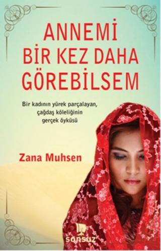 Annemi Bir Kez Daha Görebilsem Zana Muhsen