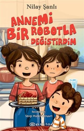 Annemi Bir Robotla Değiştirdim %10 indirimli Nilay Şanlı