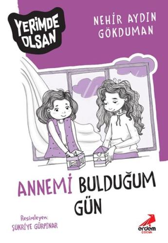 Annemi Bulduğum Gün - Yerimde Olsan %30 indirimli Nerhir Aydın Gökduma