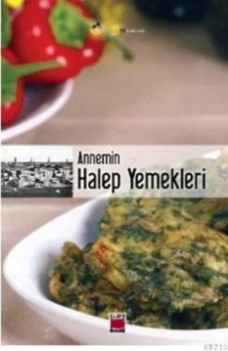 Annemin Halep Yemekleri (Ciltli) Bilge Ekinci