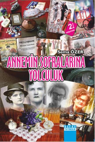 Annemin Sofralarına Yolculuk Sema Özer