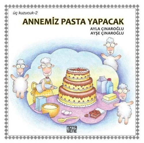 Annemiz Pasta Yapacak-Üç Kuzucuk 2 Ayla Çınaroğlu