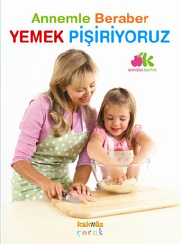 Annemle Beraber Yemek Pişiriyoruz (Ciltli) %8 indirimli Annabel Carmel