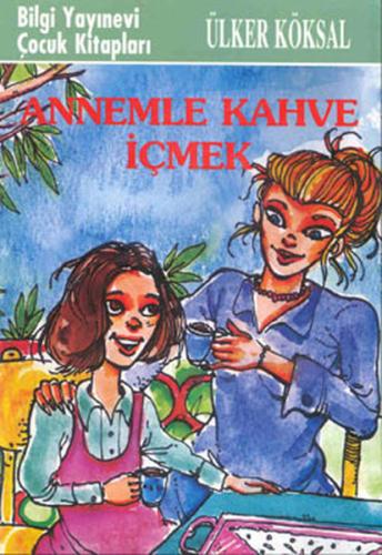 Annemle Kahve İçmek %15 indirimli Ülker Köksal