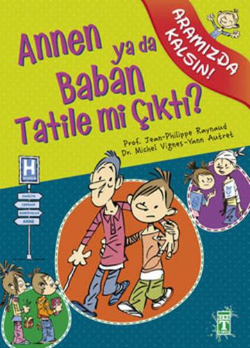 Annen ya da Baban Tatile mi Çıktı? / Aramızda Kalsın %20 indirimli Jea