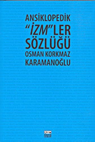 Ansiklopedik ''İzm''ler Sözlüğü %10 indirimli Osman Korkmaz