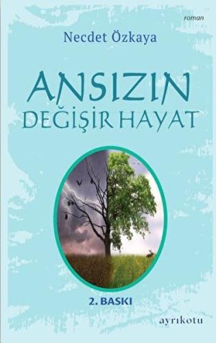 Ansızın Değişir Hayat %23 indirimli Necdet Özkaya