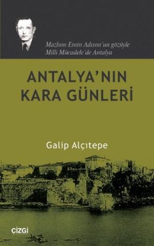 Antalya’nın Kara Günleri %23 indirimli Galip Alçıtepe