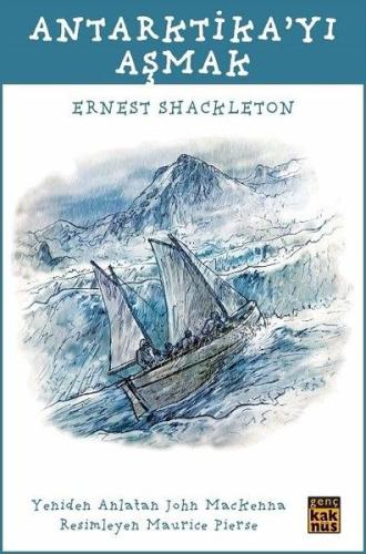 Antarktika'yı Aşmak %20 indirimli Ernest Shackleton