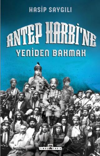 Antep Harbi'ne Yeniden Bakmak %15 indirimli Hasip Saygılı