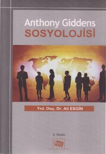 Anthony Giddens Sosyolojisi Ali Esgin