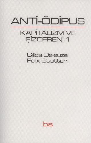 Anti Ödipus Kapitalizm ve Şizofreni 1 Gilles Deleuze