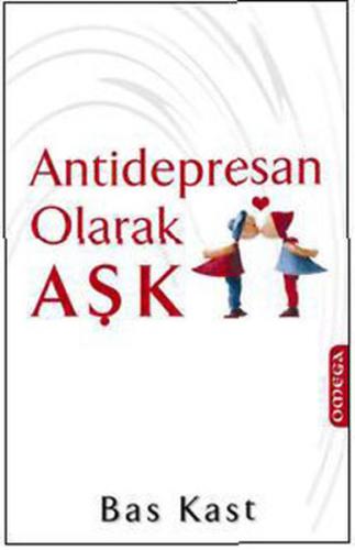 Antidepresan Olarak Aşk Bas Kast