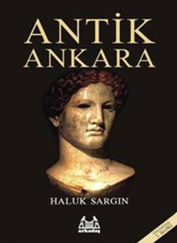 Antik Ankara Haluk Sargın