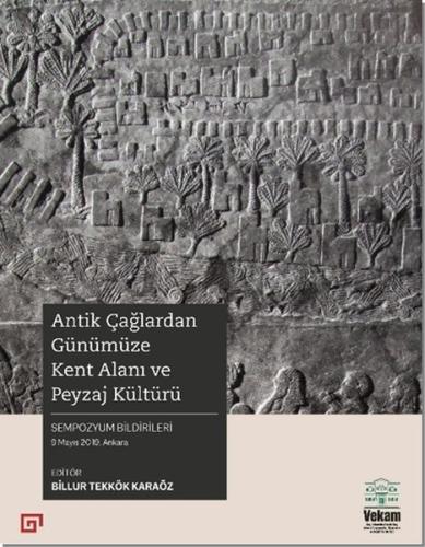 Antik Çağlardan Günümüze Kent Alanı ve Peyzaj Kültürü %17 indirimli Bi