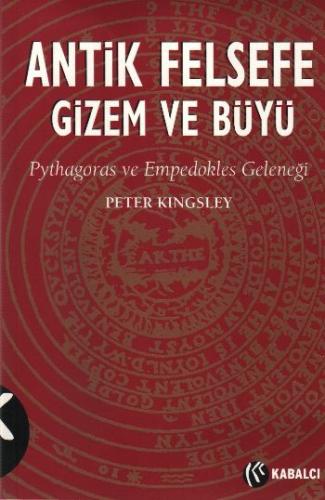 Antik Felsefe Gizem ve Büyü Peter Kingsley