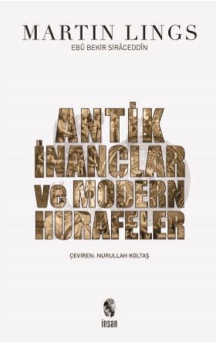 Antik İnançlar ve Modern Hurafeler %18 indirimli Martin Lings