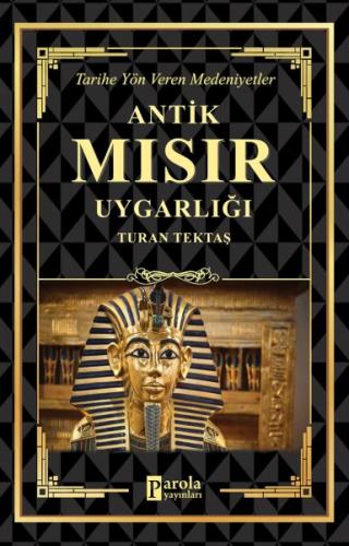 Antik Mısır Uygarlığı - Tarihe Yön Veren Medeniyetler %23 indirimli Tu