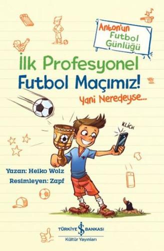 Anton'un Futbol Günlüğü - İlk Profesyonel Futbol Maçımız! %31 indiriml