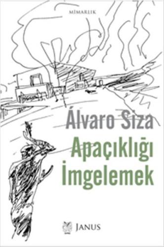 Apakçıklığı İmgelemek Alvaro Siza