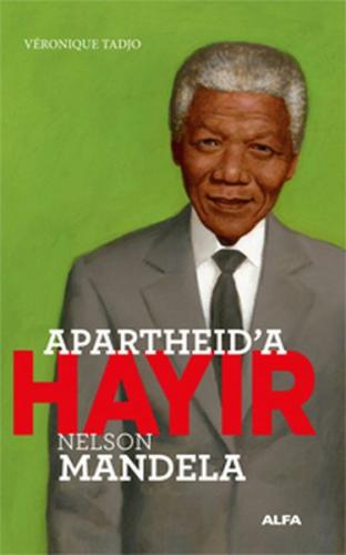 Apartheid’a Hayır! %10 indirimli Nelson Mandela