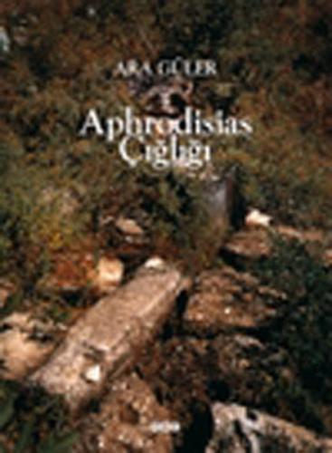 Aphrodisias Çığlığı %18 indirimli Ara Güler