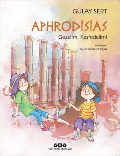 Aphrodisias – Gezelim, Keşfedelim! %18 indirimli Gülay Sert