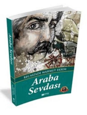 Araba Sevdası / 100 Temel Eser - Ortaöğretim Recâizâde Mahmut Ekrem