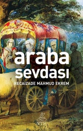 Araba Sevdası Recâizâde Mahmut Ekrem