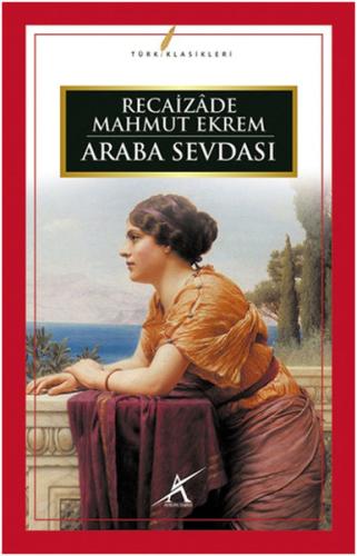 Araba Sevdası Recâizâde Mahmut Ekrem