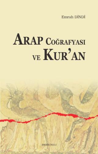 Arap Coğrafyası ve Kur’an %20 indirimli Emrah Dindi