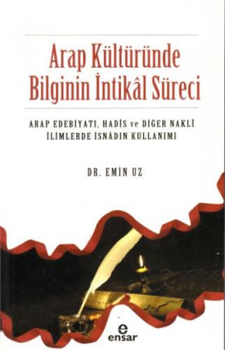 Arap Kültüründe Bilginin İntikal Süreci %18 indirimli Emin Uz