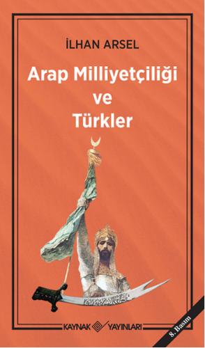 Arap Milliyetçiliği ve Türkler