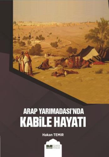 Arap Yarımadası’nda Kabile Hayatı %3 indirimli Hakan Temir