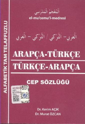 Arapça-Türkçe Türkçe-Arapça Cep Sözlüğü / Alfabetik Tam Telaffuzlu Ker