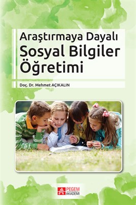 Araştırmaya Dayalı Sosyal Bilgiler Öğretimi Mehmet Açıkalın